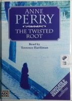 The Twisted Root written by Anne Perry performed by Terrence Hardiman on Cassette (Unabridged)